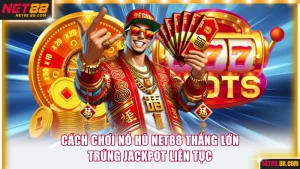 Cách chơi nổ hũ