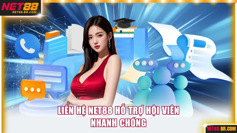 Liên hệ NET88 hỗ trợ hội viên nhanh chóng 